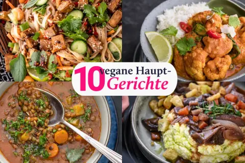 Vegane Hauptgerichte: Schnelle Rezepte & Festtags-Highlights